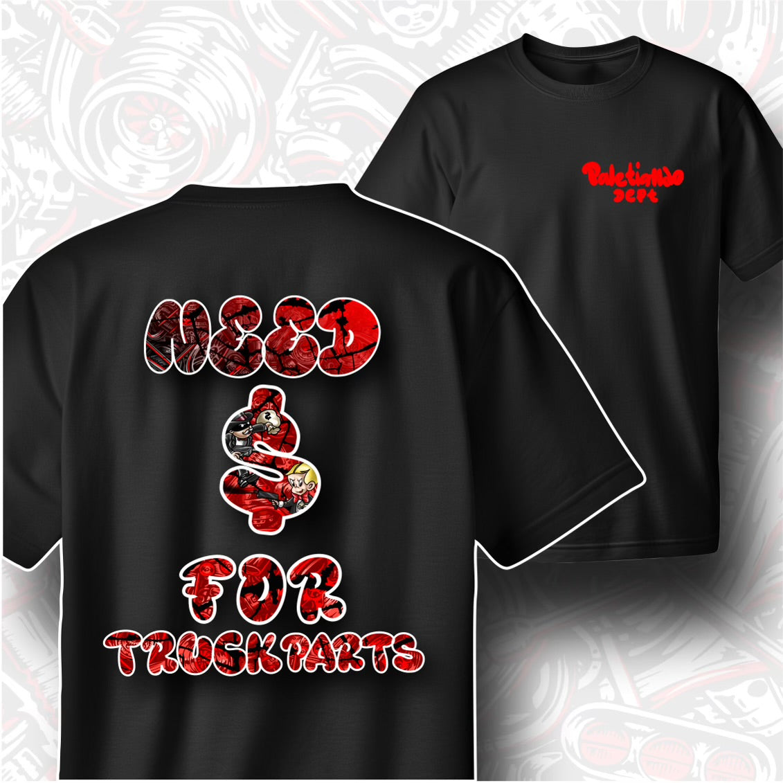 Paletiando x Need 💰 for truck parts Shirt